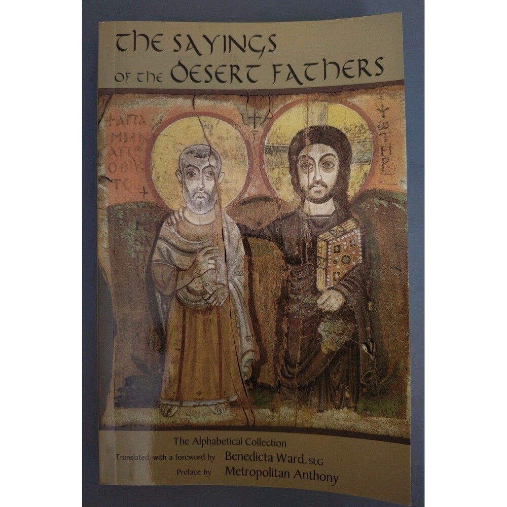 Cistercian Studies Ser.: Sayings of the Desert Fathers : The Alphabetical...